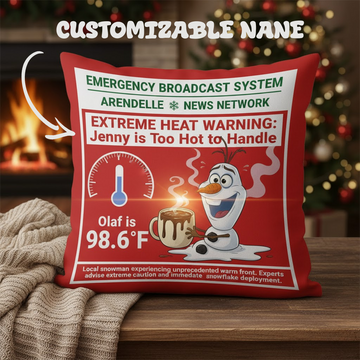Funny Snowman Warning Pillow, Custom Name Extreme Heat Cushion, Personalized Linen Decor, Christmas Gift for Her or Him | Pillow 98