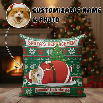 Custom “Santa’s Replacement” Cat Pillow – Funny Personalized Christmas Cushion | Custom Name & Photo | Cute Holiday Gift for Pet Lovers | Pillow24