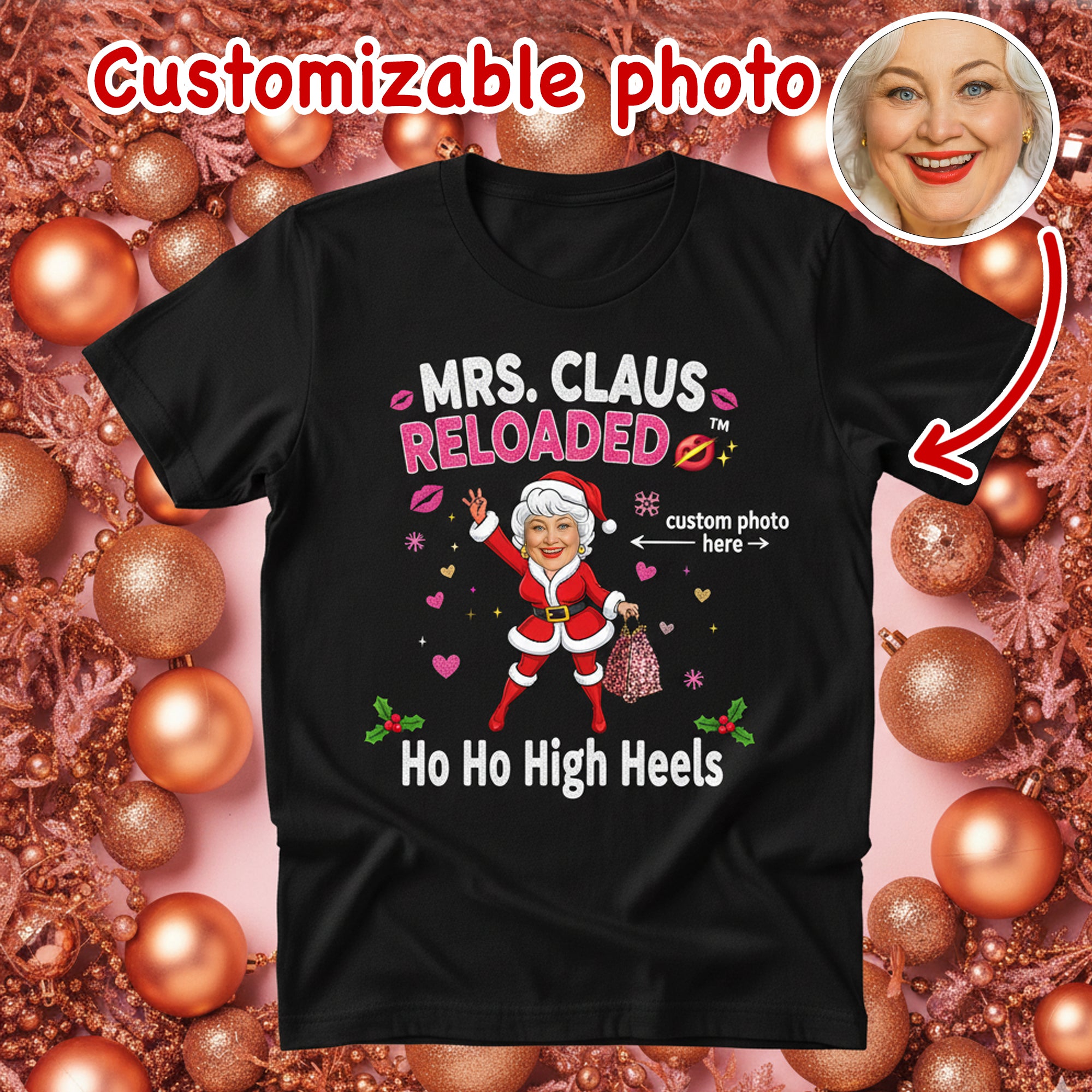 Mrs. Claus Reloaded Custom Photo T-Shirt, Funny Christmas Gift for Women, Personalized Santa Tee, Holiday Party Shirt, Ho Ho High Heels | T-shirt 7