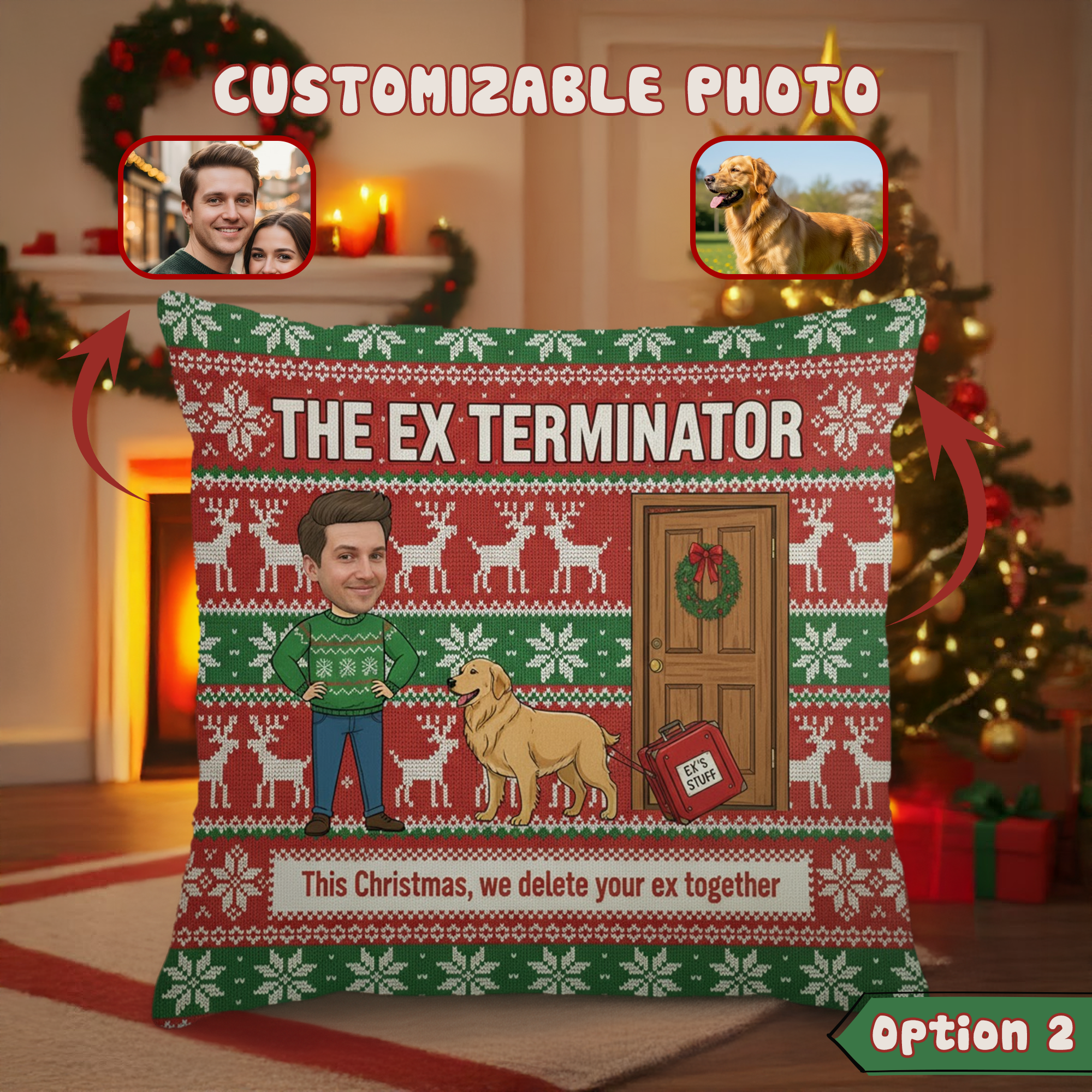 Custom Photo Funny Christmas Pillow – The Ex Terminator – Personalized Gift for Dog Lovers – Hilarious Holiday Cushion for Friends| Pillow 88